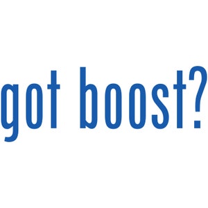 Può includere: Testo blu su sfondo bianco che dice "got boost?"