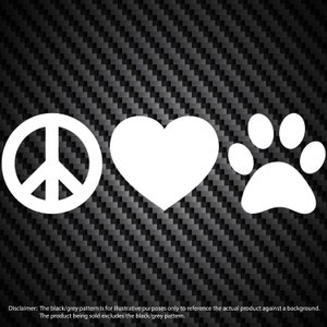 Peace Love Paw Vinyl Decal Car Window Bumper Sticker Dog Puppy Cat Kitten Kitty Animal Pet Rescue v1