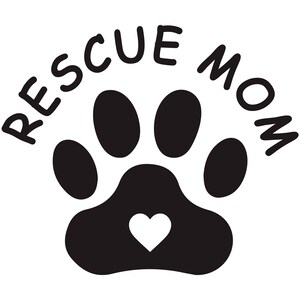 Rescue Mom Paw Decal Car Window Bumper Sticker Adopt Dog Puppy Cat Kitten Kitty Animal Pet