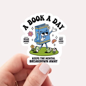 A Book A Day Keeps The Mental Breakdown Away Sticker, Funny Book Sticker, Book Lover Sticker, Teacher Sticker, Dark Academia Bookish Sticker