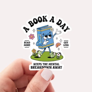 A Book A Day Keeps The Mental Breakdown Away Sticker, Funny Book Sticker, Book Lover Sticker, Teacher Sticker, Dark Academia Bookish Sticker