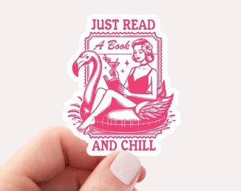 Just Read A Book And Chill Sticker, Funny Book Sticker, Reading Teacher Sticker, Bookish Sticker, Book Lover Sticker, Dark Academia Sticker