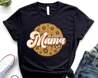 Blessed Mama Shirt, Mom Shirt, Mother’s Day Shirt, Mama T-shirt, Mommy Shirt, Mother’s Day Gift, Gift For Wife, Cute Shirt For Mom