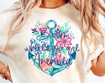 Blüte wo verankert Komfortfarben Shirt, Inspiration Shirt, Motivation Shirt, süßes Blumen Shirt, Freundlichkeit Geschenk, Inspirational Kleidung