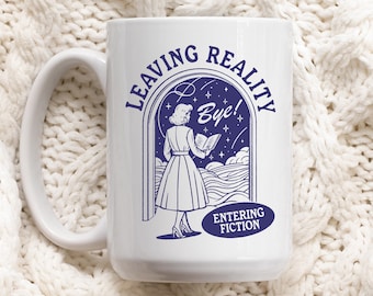 Leaving Reality Entering Fiction Coffee Mug, Funny Book Mug, Book Lover Gift, Reading Teacher Gift Idea, Bookish Tea Cup, Dark Academia Mug
