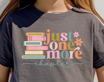 Comfort Colors Just One More Chapter Youth Shirt, Floral Book Kids Shirt, Reading Teacher Kids T-shirt, Bookworm Kids Tee, Book Lover Gift