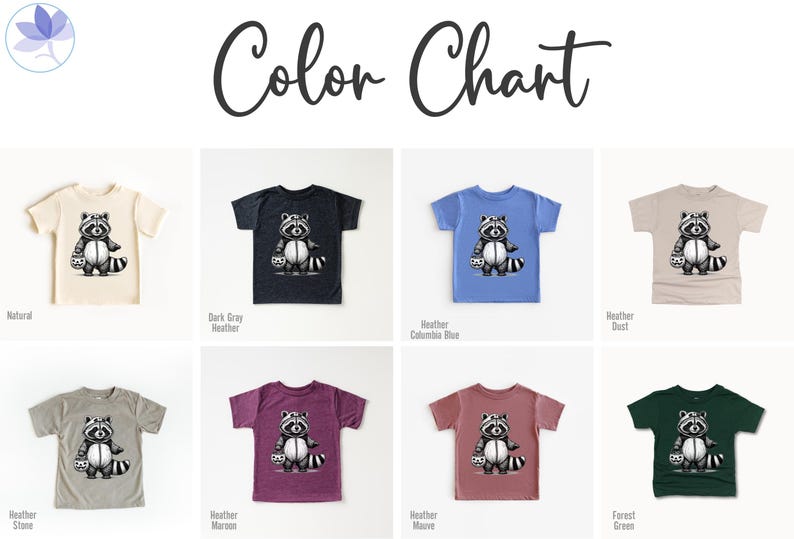 May include: Color chart showing ten different t-shirt colors with a black and white illustration of a raccoon wearing a mask and holding a candy bag. The colors are Natural, Dark Gray Heather, Heather Columbia Blue, Heather Dust, Heather Stone, Heather Maroon, Heather Mauve, Forest Green.