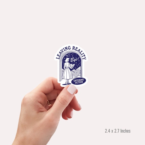 Leaving Reality Entering Fiction Sticker, Funny Book Sticker, Book Lover Sticker, Reading Teacher Sticker, Bookish Sticker, Dark Academia