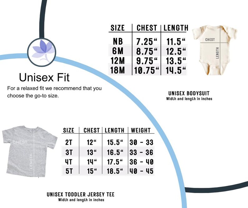 May include: Size chart for unisex baby and toddler clothing. The chart shows chest and length measurements in inches for sizes newborn to 5T. It also includes weight ranges for sizes 2T to 5T.