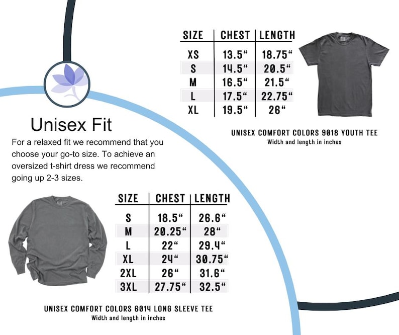 May include: A product image featuring size charts for Unisex Comfort Colors t-shirts and long-sleeve tees. The charts display chest and length measurements in inches for various sizes, including XS to 3XL. The image also shows examples of the shirts.