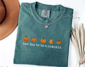 Halloween Pumpkin Comfort Colors Shirt, Bad Day to Be a Pumpkin Shirt, Halloween Shirt, Fall Shirt, Spooky Season Shirt, Gift For Halloween