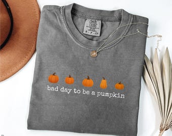 Halloween Pumpkin Comfort Colors Shirt, Bad Day to Be a Pumpkin Shirt, Halloween Shirt, Fall Shirt, Spooky Season Shirt, Gift For Halloween
