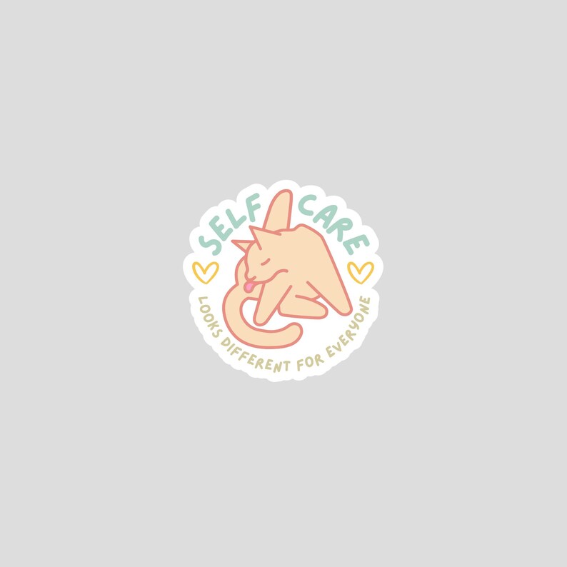 funny self care sticker with cat preening and words self care looks different for everyone
