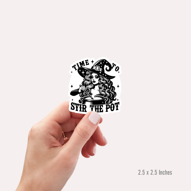Sticker design of glamorous witch stirring a pot with the words time to stir the pot.