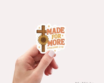 Made For More Sticker, Cute Christian Sticker, Jesus Christ Sticker, Bible Verse Sticker, Faith Based Sticker, God Sticker, Christian Gift