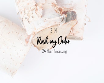 RUSH MY ORDER: 24 Hour Processing- Add On by BirchNotes