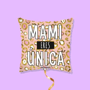 18&quot; Mother&#39;s Day &quot;Mami, eres Unica&quot; Spanish Balloon