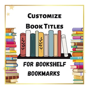 Custom Book Titles for Bookshelf Bookmarks