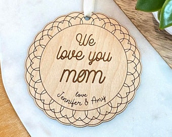 Wooden Mothers Day ornament gift card, We Love You, #180