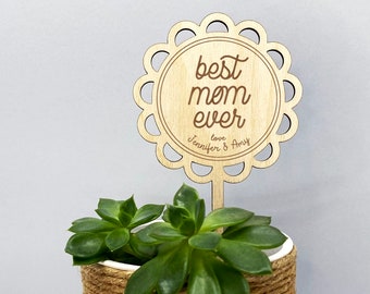 Personalised Mother's Day plant spike, Best Mom Ever flower ornament, Happy Mother's Day sign, Succulent or herb garden marker, gift for mom
