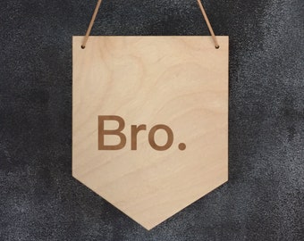 Bro Wall Banner, Wall Hanging, Brother Room Decor, Brother Sister Minimalist Wall Art, Baby Boy Nursery Decor, Boho Nursery, Big Sister #210