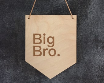 Big Bro Hanging Wall Banner, Boys Bedroom Wall Art, Big Brother Wall Decor, Nursery Wall Hanging, Kids Room Decorations, Big Sister #210