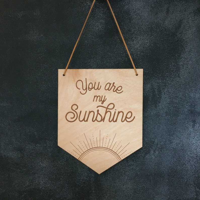 You Are My Sunshine Wall Banner Wooden Banner Nursery Decor Etsy