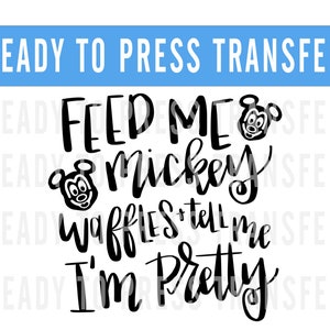 Feed Me Waffles Decal Transfer - Ready To Press - Transfers For Shirts - Disney Transfers - Mickey Design Transfer - DTF Decal Transfers