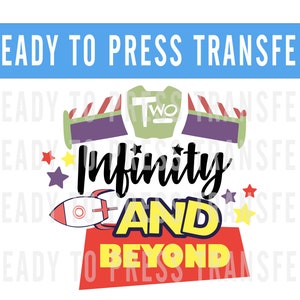 Disney Two Infinity And Beyond Iron On DTF Transfer Decal - 2 Year Old Birthday Disney Iron On - Ready To Press Disney Decal Transfer