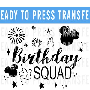 Birthday Squad Girl Boy Disney Iron On DTF Transfer Decal - Disney Iron On - Screenprint Transfer Decal - Ready To Press