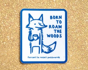 Born to Roam the Woods Sticker: Funny Waterproof Vinyl Laptop Decal