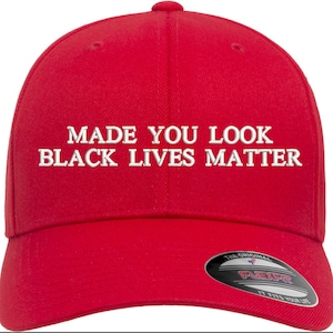CUSTOM Embroidered FLEXFIT HAT Made You Look Black Lives Matter Blm Patch Ya fist
