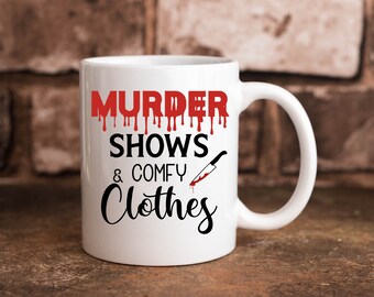 Moord shows en comfortabele kleding grappige 11 oz koffie mok