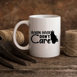 Barn Hair Don&#39;t Care Funny Horse Farm 11 oz. Coffee Mug