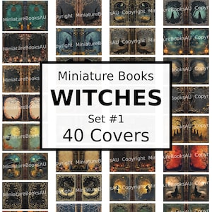 May include: A set of 40 printable book covers featuring a witch theme. The covers are designed to look like old, vintage books with intricate details and a dark, mysterious aesthetic. The text "Miniature Books" and "WITCHES Set #1 40 Covers" is displayed on the image.