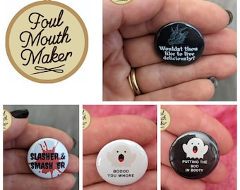 Spooky Horror Buttons Snarky Funny Sarcastic Buttons 1" buttons 1 inch Pins Pinback buttons Ghosts