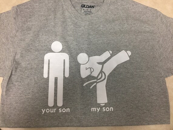 Karate Mom Or Dad T-Shirt Your Son, My Son Karate Mom Or Dad T-Shirt Your Son, My Son