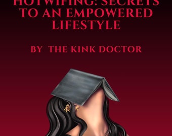 De kunst van hotwifing: de geheimen van een krachtige levensstijl