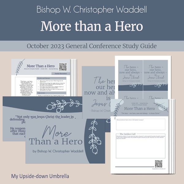 More than a Hero - Bishop W. Christopher Waddell, October 2023 General Conference Study Guide, Relief Society Lesson Helps, Handouts