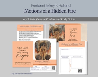 Motions of Fire - President Jeffrey R. Holland, April 2024 General Conference Relief Society Lesson Helps and Handouts, FHE Lesson