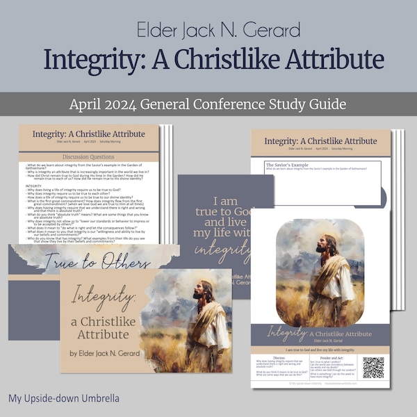 Integrity: A Christlike Virtue - Elder Jack N. Gerard, April 2024 General Conference Relief Society Lesson Helps and Handouts, FHE Lesson