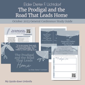 The Prodigal and the Road That Leads Home - Elder Dieter F. Uchtdorf, Relief Society Lesson Helps, October 2023 General Conference, FHE Idea