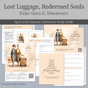 Puede incluir: Un conjunto de páginas de guía de estudio tituladas "Lost Luggage, Redeemed Souls" por Elder Gary E. Stevenson. Las páginas presentan ilustraciones de dos personas con equipaje y el texto "I see and treat others as God's precious cargo."
