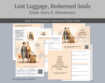 Elder Gary E. Stevenson - Verlorenes Gepäck, erlöste Seelen - April 2026 Gliederung und Studienleitfaden für die FGO