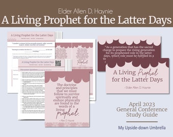 A Living Prophet for the Latter Days - Elder Allen D. Haynie - April 2023 General Conference Study Kit- FHE Lesson Plans, RS Lesson Helps