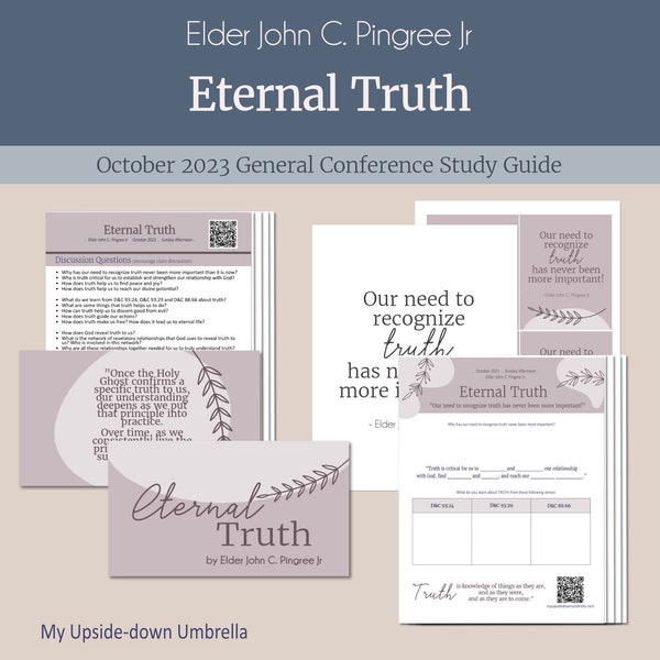 Eternal Truth - Elder John C. Pingree Jr, Relief Society Lesson Outline, RS Handouts, October 2023 General Conference Study Guide