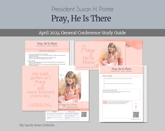 Pray, He Is There - President Susan H. Porter - RS Lesson Outline, Relief Society Lesson Plan and RS Handouts, General Conference April 2024