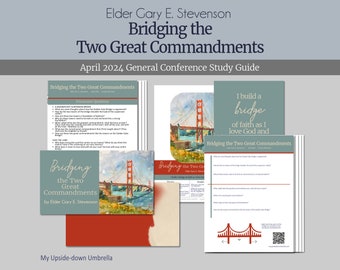 Un pont entre les deux grands commandements - Gary E. Stevenson - Conférence générale d'avril 2024 : plan de la RS, plan de leçon, questions de discussion