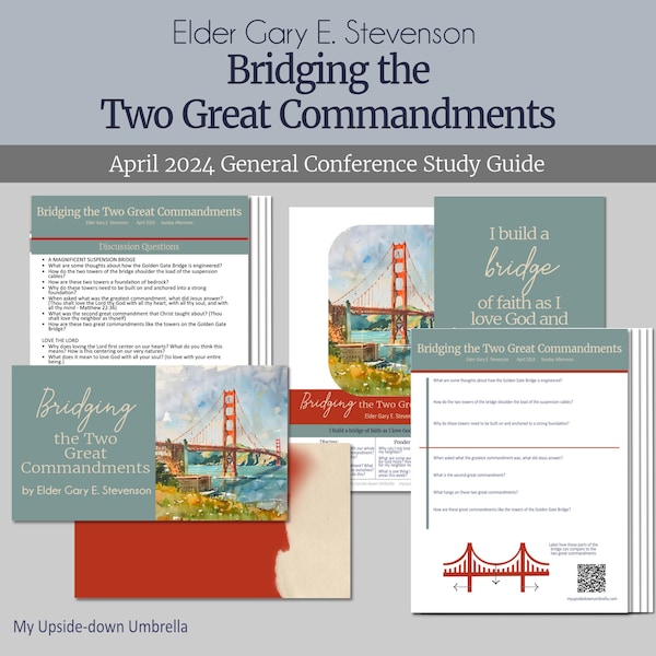 Bridging the Two Great Commandments - Elder Gary E. Stevenson - April 2024 General Conference RS Outline , Lesson Plan, Discussion Questions