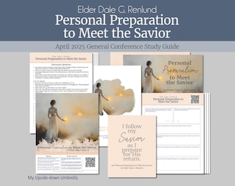 Elder Dale G. Renlund - Personal Preparation to Meet the Savior - April 2025 General Conference RS Lesson Plan Outline, Discussion Questions